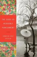 The Gods of Heavenly Punishment di Jennifer Cody Epstein edito da W. W. Norton & Company