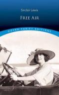 Free Air di Sinclair Lewis edito da Dover Publications Inc.