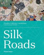 Silk Roads di SUSAN WHITFIELD edito da Thames and Hudson Ltd