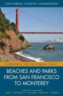 Beaches and Parks from San Francisco to Monterey di California Coas Ccc edito da University of California Press