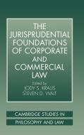 The Jurisprudential Foundations of Corporate and Commercial Law edito da Cambridge University Press