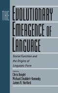 The Evolutionary Emergence of Language edito da Cambridge University Press