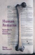 MacDonald, H:  Human Remains di Helen Patricia MacDonald edito da Melbourne University Publishing