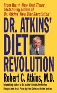 Dr. Atkins' Diet Revolution: The High Calorie Way to Stay Thin Forever di Robert C. Atkins edito da BANTAM DELL