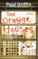 The Orange Houses di Paul Griffin edito da Turtleback Books