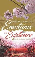 Emotions in Existence di Barbara Strickland edito da CATALYST BOOKS