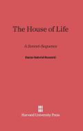 The House of Life di Dante Gabriel Rossetti edito da Harvard University Press