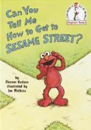 Can You Tell Me How To Get To Sesame Street? di Eleanor Hudson edito da Random House Usa Inc