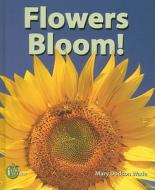 Flowers Bloom! di Mary Dodson Wade edito da Enslow Elementary