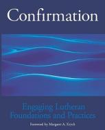Confirmation Engaging Lutheran di Robert L. Conrad edito da AUGSBURG FORTRESS PUBL
