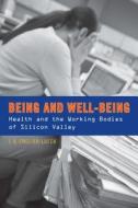 Being and Well-Being di J. A. English-Lueck edito da Stanford University Press