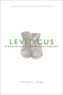 Leviticus: A Commentary in the Wesleyan Tradition di Thomas J. King edito da BEACON HILL PR