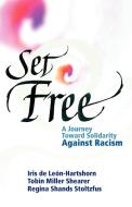 Set Free di Iris deLeon-Hartshorn, Tobin Miller Shearer, Regina Shands Stoltzfus edito da Herald Press