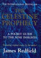 Celestine Prophecy: A Pocket Guide To The Nine Insights di James Redfield edito da Transworld Publishers Ltd