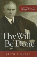 Thy Will be Done di Keith E. Durso edito da Mercer University Press