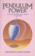 Nielsen, G: Pendulum Power di Greg Nielsen, Joseph Polansky edito da Inner Traditions Bear and Company