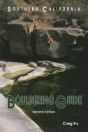 Southern California Bouldering, 2nd di Craig Fry edito da Falcon Press Publishing