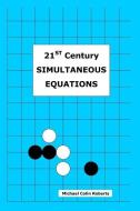 21st Century Simultaneous Equations di Michael Colin Roberts edito da McR Focus Limited