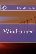 Windrunner di Lee McQueen edito da McQueen Press