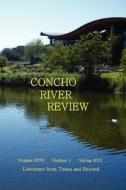 Concho River Review Sprint 2012 edito da Ink Brush Press