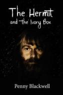 The Hermit and the Ivory Box di Penny Blackwell edito da Moshpit Publishing