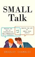 Small Talk di Bradley Chamblee edito da Bradley Chamblee