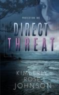 Direct Threat di Kimberly Rose Johnson edito da LIGHTNING SOURCE INC