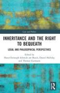Inheritance And The Right To Bequeath edito da Taylor & Francis Ltd