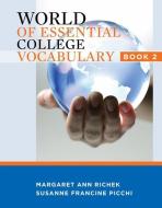 World of Essential College Vocabulary, Book 2 di Margaret Richek, Susanne Picchi edito da WADSWORTH INC FULFILLMENT