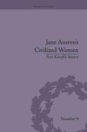 Jane Austen's Civilized Women di Enit Karafili Steiner edito da Routledge