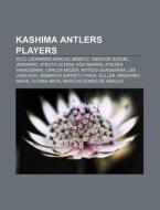 Kashima Antlers Players: Zico, Bebeto, L di Books Llc edito da Books LLC, Wiki Series
