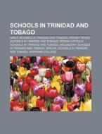 Schools In Trinidad And Tobago: List Of di Books Llc edito da Books LLC, Wiki Series