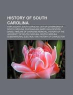 History of South Carolina di Books Llc edito da Books LLC, Reference Series