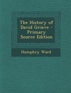 History of David Grieve di Humphry Ward edito da Nabu Press