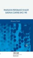 Privatisation Performance in Major European Countries Since 1980 di M. Tatahi edito da Palgrave Macmillan
