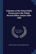 Calendar Of The Patent Rolls Preserved I di GREAT BRITAIN. PUBLI edito da Lightning Source Uk Ltd