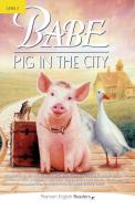 Level 2: Babe-Pig in the City di George Miller, Judy Morris, Mark Lamprell edito da Pearson Education Limited