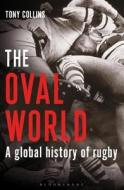 The Oval World di Tony Collins edito da Bloomsbury Publishing Plc