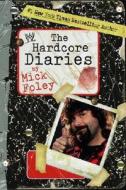 Hardcore Diaries di Mick Foley edito da Simon & Schuster