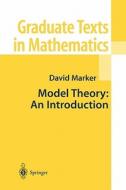 Model Theory : An Introduction di David Marker edito da Springer New York