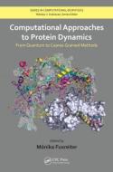 Computational Approaches to Protein Dynamics di Monika Fuxreiter edito da CRC Press