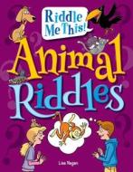 Animal Riddles di Lisa Regan edito da Windmill Books