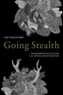Going Stealth di Toby Beauchamp edito da Duke University Press