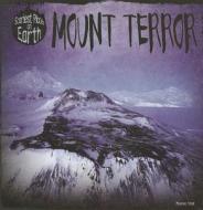 Mount Terror di Maeve Sisk edito da Gareth Stevens Publishing