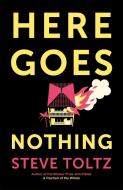 Here Goes Nothing di Steve Toltz edito da Hodder & Stoughton