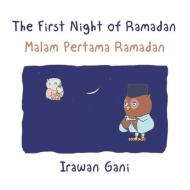 The First Night of Ramadan di Irawan Gani edito da Partridge Singapore