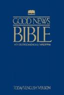 Good News Bible with Deuterocanonicals/Apocrypha-TeV edito da AMER BIBLE SOC