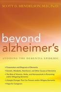 Beyond Alzheimer's: How to Avoid the Modern Epidemic of Dementia di Scott D. Mendelson edito da M. Evans and Company