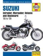 Suzuki Intruder, Marauder, Volusia and Boulevard '85 to '09 di Editors Of Haynes Manuals edito da HAYNES PUBN