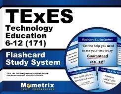 Texes Technology Education 6-12 (171) Flashcard Study System: Texes Test Practice Questions and Review for the Texas Examinations of Educator Standard di Texes Exam Secrets Test Prep Team edito da Mometrix Media LLC